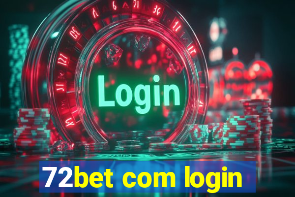 72bet com login